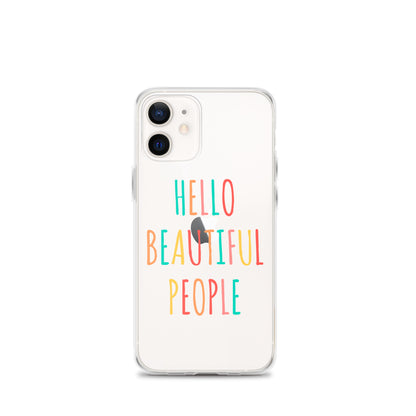 Hello Beautiful People - iPhone Case