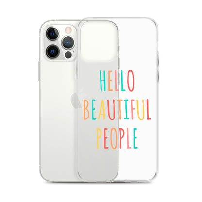 Hello Beautiful People - iPhone Case