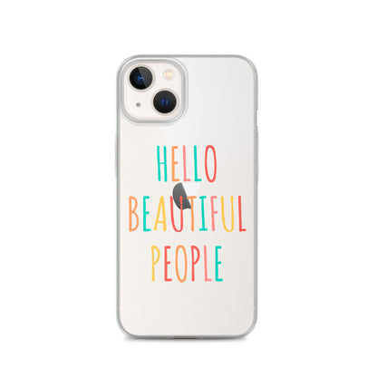 Hello Beautiful People - iPhone Case