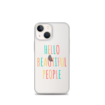 Hello Beautiful People - iPhone Case