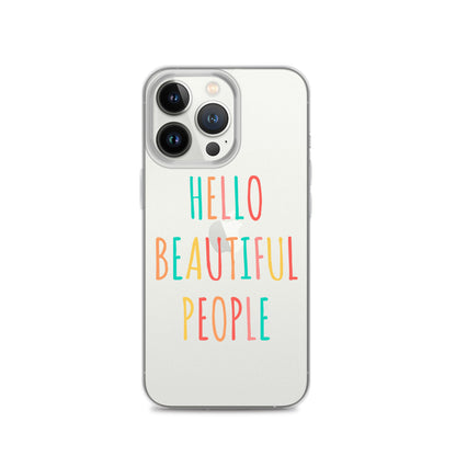 Hello Beautiful People - iPhone Case