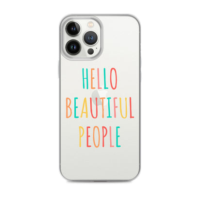 Hello Beautiful People - iPhone Case