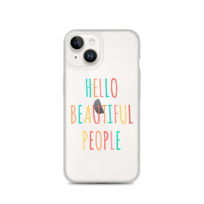 Hello Beautiful People - iPhone Case