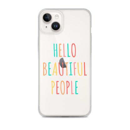 Hello Beautiful People - iPhone Case