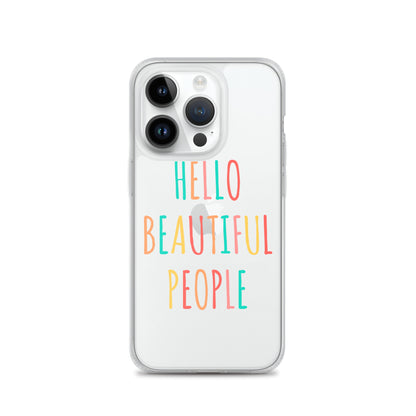 Hello Beautiful People - iPhone Case