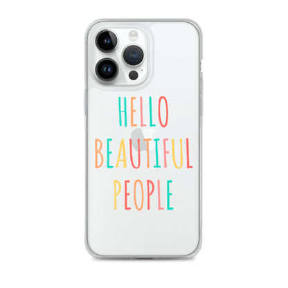 Hello Beautiful People - iPhone Case