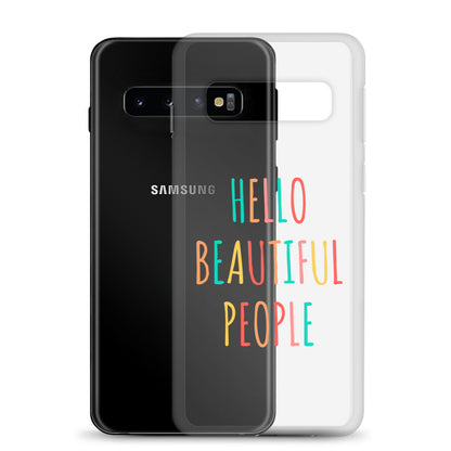 Clear Case for Samsung® - Hello Beautiful People