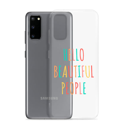 Clear Case for Samsung® - Hello Beautiful People