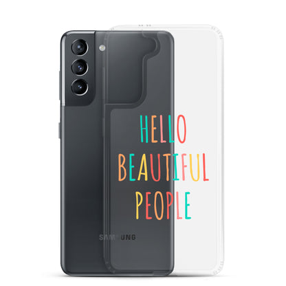 Clear Case for Samsung® - Hello Beautiful People