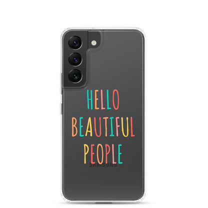 Clear Case for Samsung® - Hello Beautiful People