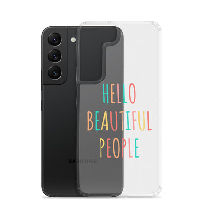 Clear Case for Samsung® - Hello Beautiful People