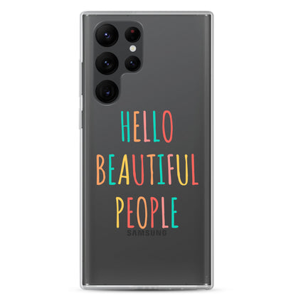 Clear Case for Samsung® - Hello Beautiful People