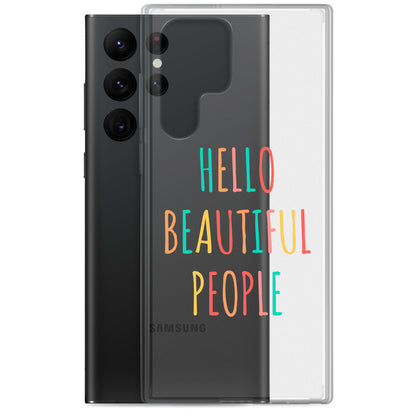 Clear Case for Samsung® - Hello Beautiful People