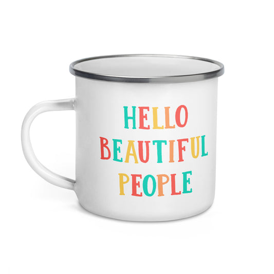 Enamel Mug - Hello Beautiful People OG (Thick Font)