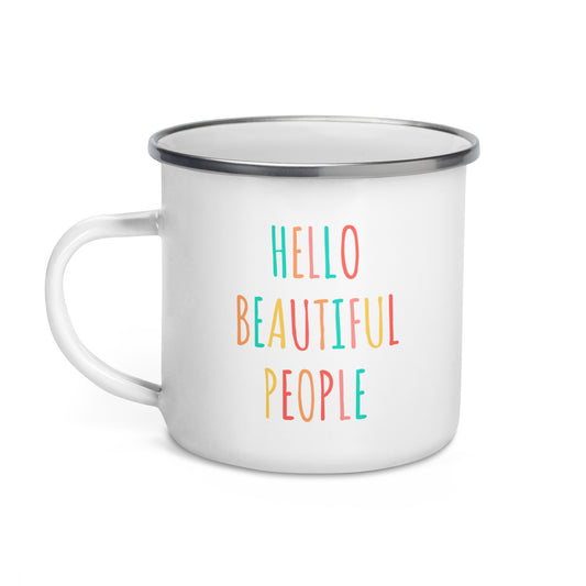 Enamel Mug - Hello Beautiful People OG (Thin Font)