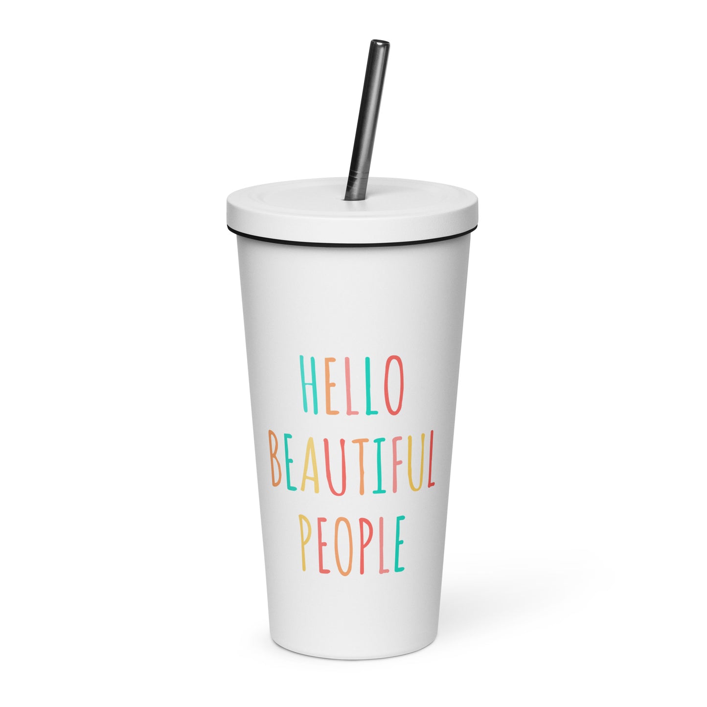 Hello Beautiful People - Insulated tumbler with a straw