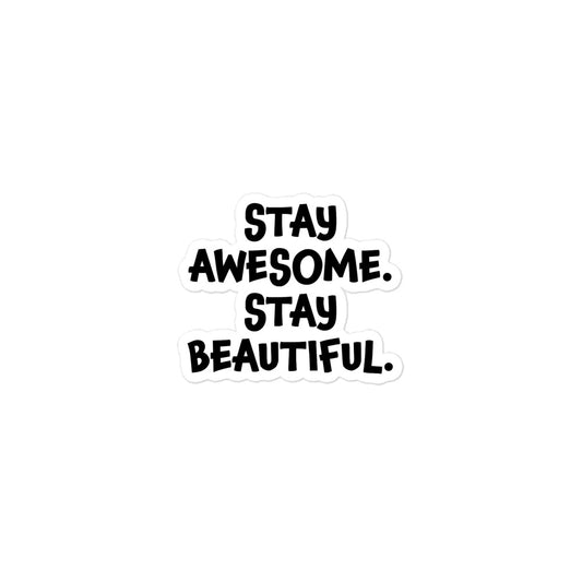 Sticker - Stay Awesome. Stay Beautiful.
