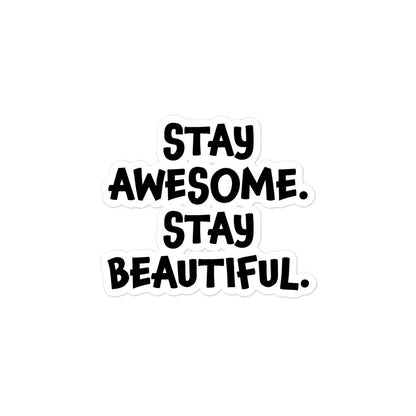 Sticker - Stay Awesome. Stay Beautiful.