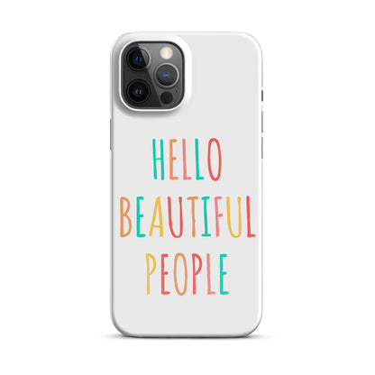 Snap case for iPhone® - Hello Beautiful People