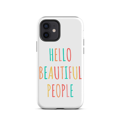 Tough Case for iPhone® - Hello Beautiful People