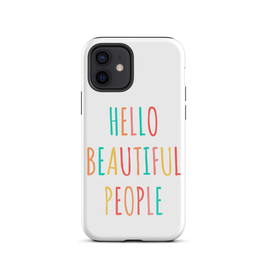 Tough Case for iPhone® - Hello Beautiful People