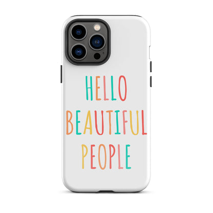 Tough Case for iPhone® - Hello Beautiful People