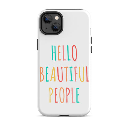 Tough Case for iPhone® - Hello Beautiful People