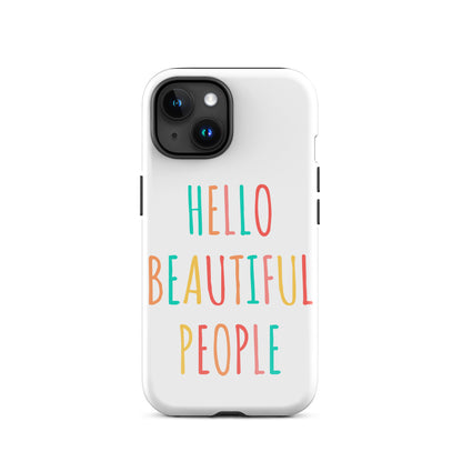 Tough Case for iPhone® - Hello Beautiful People