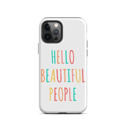 Tough Case for iPhone® - Hello Beautiful People