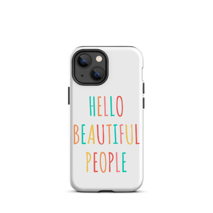 Tough Case for iPhone® - Hello Beautiful People