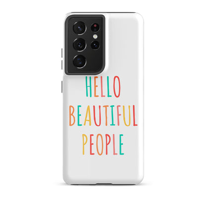 Tough case for Samsung® - Hello Beautiful People