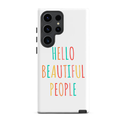 Tough case for Samsung® - Hello Beautiful People