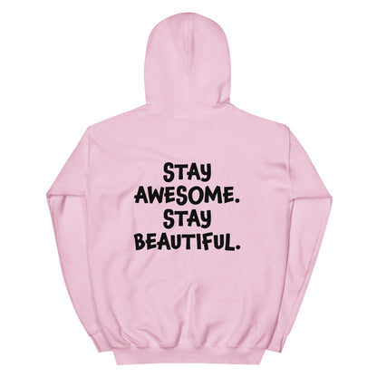 Stay Awesome. Stay Beautiful. - Hoodie (Black Font)