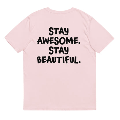 Unisex t-shirt - Stay Awesome. Stay Beautiful. (Black Font)